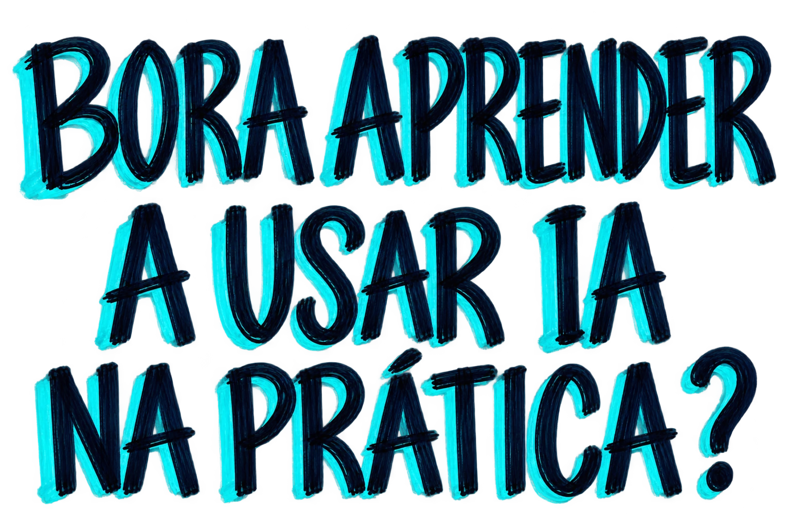Bora aprender a usar IA na prática?